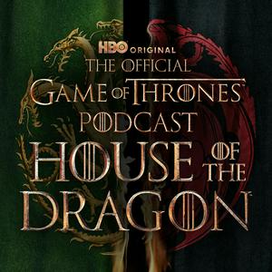 Lyssna på The Official Game of Thrones Podcast: House of the Dragon i appen