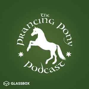 Lyssna på The Prancing Pony Podcast i appen