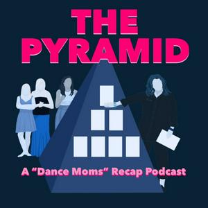 Lyssna på The Pyramid: A "Dance Moms" Recap Podcast i appen