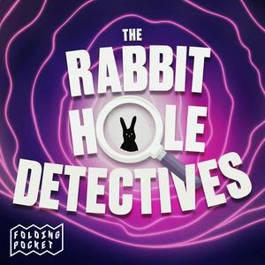 Lyssna på The Rabbit Hole Detectives i appen