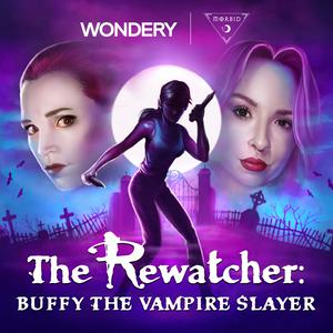 Lyssna på The Rewatcher: Buffy the Vampire Slayer i appen