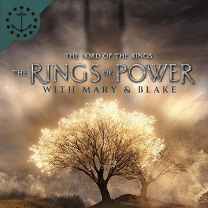 Lyssna på The Rings Of Power With Mary & Blake: A Rings Of Power Podcast i appen