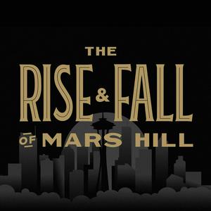 Lyssna på The Rise and Fall of Mars Hill i appen