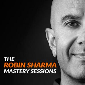 Lyssna på The Robin Sharma Mastery Sessions i appen