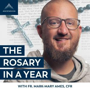 Lyssna på The Rosary in a Year (with Fr. Mark-Mary Ames) i appen