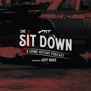 Lyssna på The Sit Down: A Crime History Podcast i appen