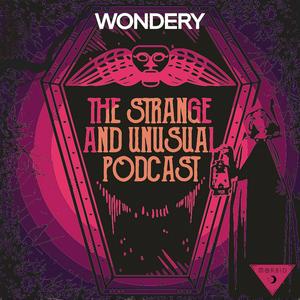 Lyssna på The Strange and Unusual Podcast i appen