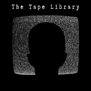 Lyssna på The Tape Library - Archive of the Paranormal & the Unexplained i appen