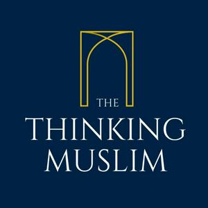 Lyssna på The Thinking Muslim i appen