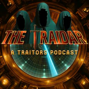 Lyssna på The Traidar: A Traitors Podcast i appen