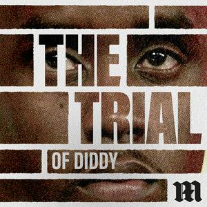 Lyssna på The Trial of Diddy i appen