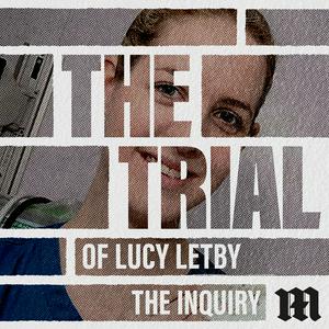 Lyssna på The Trial of Lucy Letby: The Inquiry i appen