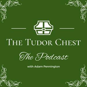 Lyssna på The Tudor Chest - The Podcast i appen