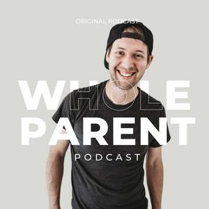 Lyssna på The Whole Parent Podcast i appen