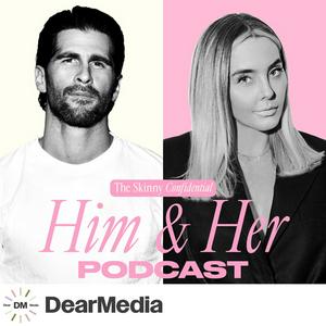 Lyssna på The Skinny Confidential Him & Her Podcast i appen