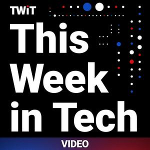 Lyssna på This Week in Tech (Video) i appen