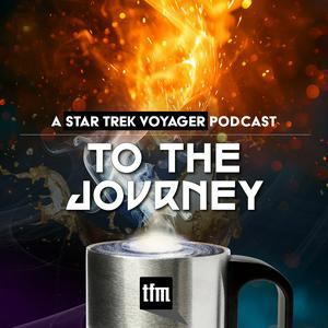 Lyssna på To The Journey: A Star Trek Voyager Podcast i appen