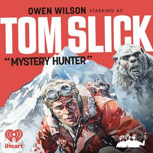 Lyssna på Tom Slick: Mystery Hunter i appen