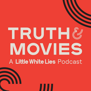 Lyssna på Truth & Movies: A Little White Lies Podcast i appen