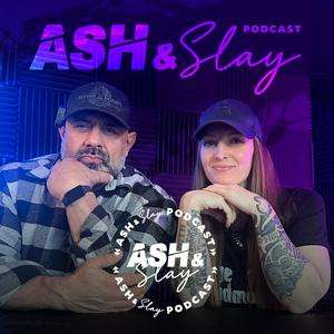 Lyssna på Ash & Slay Podcast i appen