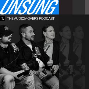 Lyssna på UNSUNG - the Audiomovers Podcast i appen