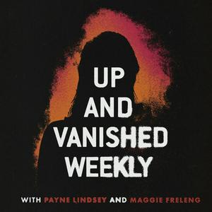 Lyssna på Up and Vanished Weekly i appen