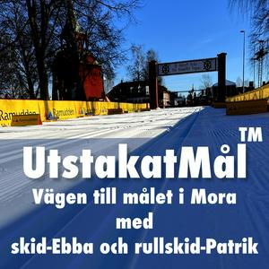 Lyssna på UtstakatMål™ - Vägen till Vasaloppet och målet i Mora med skid-Ebba och rullskid-Patrik. i appen