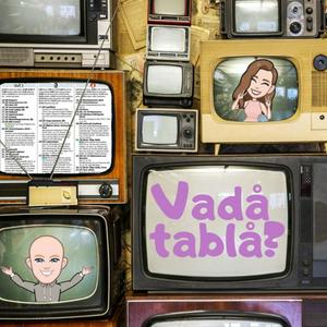 Lyssna på Vadå tablå? Tv-serier och film i appen