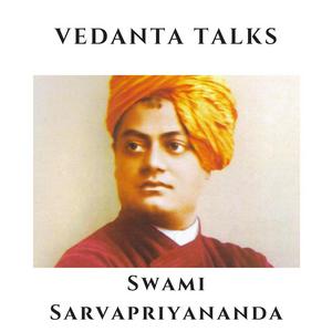 Lyssna på Vedanta Talks - Swami Sarvapriyananda i appen