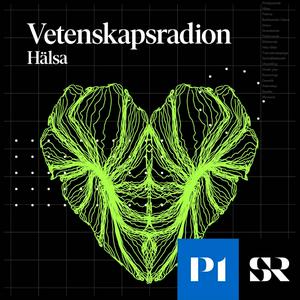 Lyssna på Vetenskapsradion Hälsa i appen