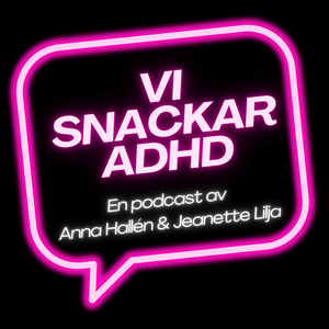 Lyssna på Vi snackar ADHD i appen