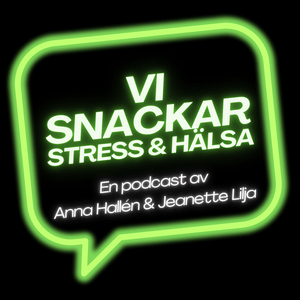 Lyssna på Vi snackar stress & hälsa i appen