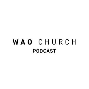 Lyssna på WAO Church Podcast i appen