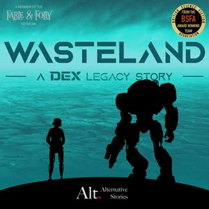 Lyssna på Wasteland - A Dex Legacy Story i appen