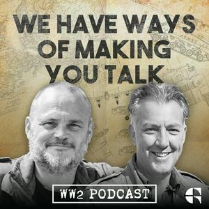 Lyssna på WW2 Pod: We Have Ways of Making You Talk i appen