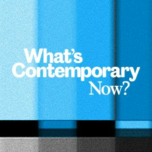 Lyssna på What's Contemporary Now? i appen