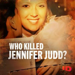 Lyssna på Who Killed Jennifer Judd? i appen