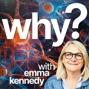 Lyssna på Why? with Emma Kennedy i appen