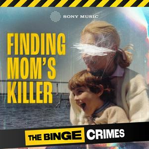 Lyssna på The Binge Crimes: Finding Mom's Killer i appen