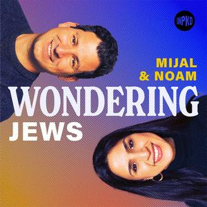 Lyssna på Wondering Jews with Mijal and Noam i appen