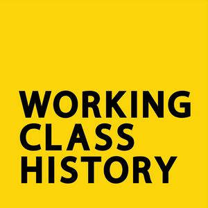 Lyssna på Working Class History i appen