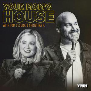 Lyssna på Your Mom's House with Christina P. and Tom Segura i appen