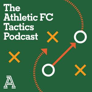 Lyssna på The Athletic FC Tactics Podcast i appen